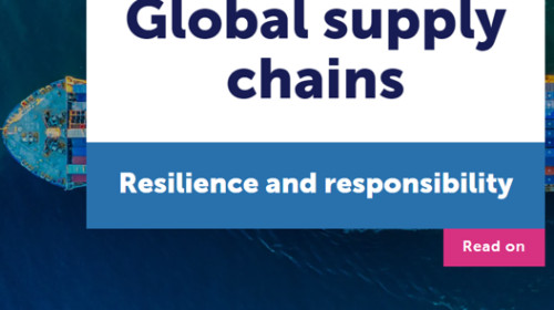 Global Supply Chains; Resilience & Responsibility